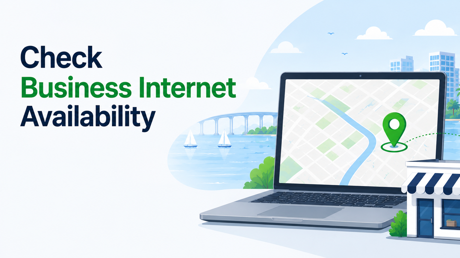 Check Business Internet Availability — verify fiber and high-speed internet for your San Diego business address